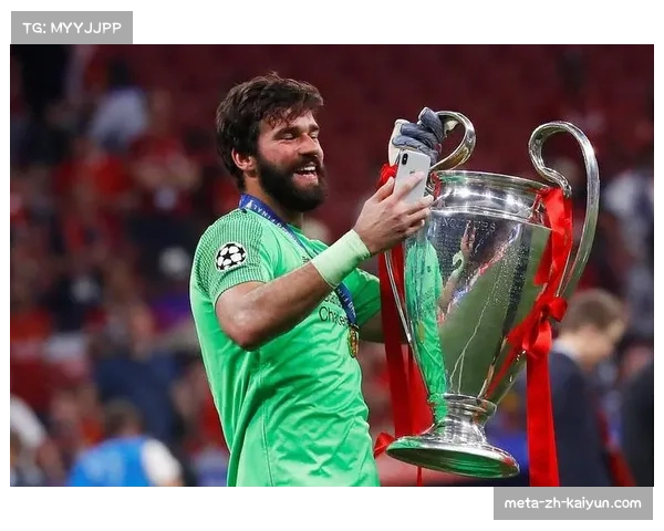 阿利森三十三岁生日回顾利物浦守护神的辉煌时刻与非凡成就